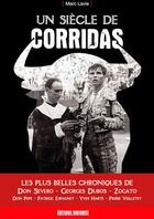 Couverture du livre « Un siècle de corridas » de  aux éditions Sud Ouest Editions