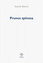 Couverture du livre « Prunus spinosa » de Danielle Memoire aux éditions P.o.l
