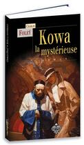 Couverture du livre « Kowa la mystérieuse » de Foley Charles aux éditions Terre De Brume