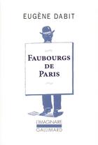 Couverture du livre « Faubourgs de Paris » de Eugene Dabit aux éditions Gallimard