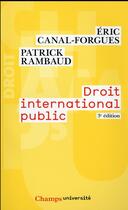 Couverture du livre « Droit international public » de Patrick Rambaud et Eric Canal-Forgues aux éditions Flammarion