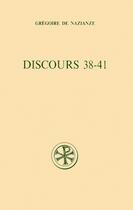 Couverture du livre « Discours 38-41 » de Grégoire De Nazianze aux éditions Cerf
