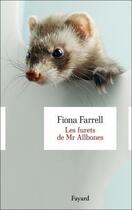 Couverture du livre « Les furets de mr Allbones » de Fiona Farrell aux éditions Fayard