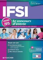 Couverture du livre « IFSI ; concours d'entrée ; 2015 » de Regine Gioria aux éditions Foucher