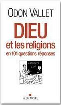 Couverture du livre « Dieu et les religions en 101 questions-réponses » de Odon Vallet aux éditions Albin Michel