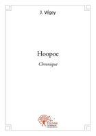 Couverture du livre « Hoopoe - chronique » de Vegey J. aux éditions Edilivre