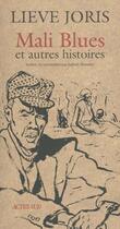 Couverture du livre « Mali blues et autres histoires » de Lieve Joris aux éditions Actes Sud