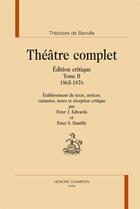 Couverture du livre « Théâtre complet t.2 : 1865-1876 » de Theodore De Banville aux éditions Honore Champion