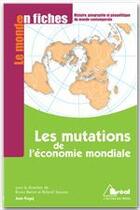 Couverture du livre « Les mutations de l'économie mondiale » de Jean Kogej aux éditions Breal