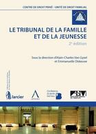 Couverture du livre « Le tribunal de la famille et de la jeunesse (2e édition) » de Alain-Charles Van Gysel et Emmanuelle Diskeuve aux éditions Anthemis