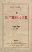 Couverture du livre « Le septieme jour » de Rene Trintzius aux éditions Gallimard (patrimoine Numerise)