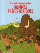 Couverture du livre « À la découverte des hommes préhistoriques » de Delpas et Chairop aux éditions Pere Castor