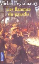 Couverture du livre « Les Flammes Du Paradis » de Michel Peyramaure aux éditions Pocket