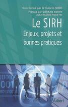 Couverture du livre « Le SIRH ; enjeux, projets et bonnes pratiques » de Cercle Sirh aux éditions Vuibert