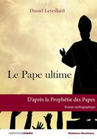Couverture du livre « Le pape ultime, roman mythographique » de Daniel Leveillard aux éditions Ovadia