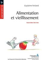 Couverture du livre « Alimentation et vieillissement, 3e edition » de Ferland Guylaine aux éditions Les Presses De L'universite De Montreal