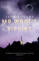 Couverture du livre « Mr Wroe's Virgins » de Jane Rogers aux éditions Little Brown Book Group Digital