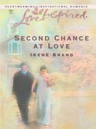Couverture du livre « Second Chance at Love (Mills & Boon Love Inspired) » de Brand Irene aux éditions Mills & Boon Series