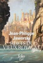 Couverture du livre « Récits du vieux royaume » de Jean-Philippe Jaworski aux éditions Folio
