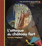 Couverture du livre « L'attaque du château fort » de Claude Delafosse aux éditions Gallimard-jeunesse
