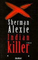 Couverture du livre « Indian killer » de Alexie Sherman aux éditions Albin Michel