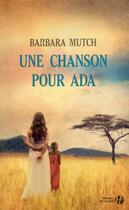 Couverture du livre « Une chanson pour Ada » de Barbara Mutch aux éditions Presses De La Cite