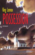 Couverture du livre « Possession » de Ring Lennox aux éditions Rocher