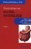 Couverture du livre « S'entraîner en gastro-entérologie » de Tenet aux éditions Elsevier-masson