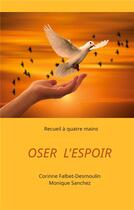 Couverture du livre « Oser l'espoir » de Falbet-Desmoulin aux éditions Books On Demand