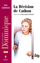 Couverture du livre « Le décision de Cathou » de Jean Gervais aux éditions Editions Boreal