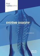 Couverture du livre « POUR L' OSTEOPATHE ; système digestif » de Daniel Berdah aux éditions Med-line