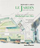 Couverture du livre « Bernard Lassus : le Jardin des Retours : Un grand projet culturel en France : Rochefort-sur-Mer » de Lassus aux éditions Hermann