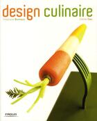Couverture du livre « Design culinaire » de Stephane Bureaux et Cecile Cau aux éditions Eyrolles
