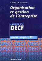 Couverture du livre « Organisation Et Gestion De L'Entreprise Epreuve N.3 Decf » de Scaramuzza et P Boillet aux éditions Foucher