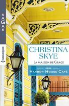 Couverture du livre « La maison de Grace » de Christina Skye aux éditions Harlequin