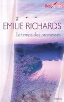 Couverture du livre « Le temps des promesses » de Emilie Richards aux éditions Harlequin