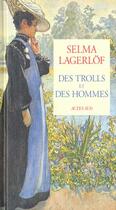Couverture du livre « Des trolls et des hommes » de Selma Lagerlof aux éditions Actes Sud