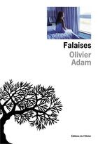 Couverture du livre « Falaises » de Olivier Adam aux éditions Olivier (l')