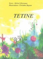 Couverture du livre « Tétine » de Michel Hiernaux et Christine Buysse aux éditions Chloe Des Lys