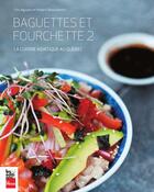 Couverture du livre « Baguettes Et Fourchette V. 02 La Cuisine Asiatique Au Quebec » de Nguyen Lilly aux éditions La Presse