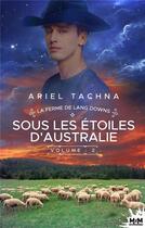 Couverture du livre « La ferme de Lang Downs Tome 2 : sous les étoiles d'Australie » de Ariel Tachna aux éditions Mxm Bookmark