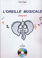 Couverture du livre « L'oreille musicale » de Feger aux éditions Id Music