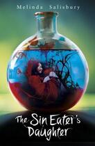 Couverture du livre « THE SIN EATER''S DAUGHTER » de Melinda Salisbury aux éditions Scholastic