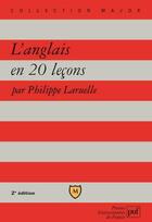 Couverture du livre « L'anglais en 20 leçons (2e édition) » de Philippe Laruelle aux éditions Puf