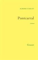 Couverture du livre « Pontcarral » de Alberic Cahuet aux éditions Grasset
