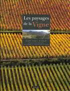 Couverture du livre « Les Paysages De La Vigne » de Jean-Paul Pigeat aux éditions Solar