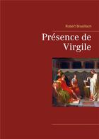 Couverture du livre « Présence de Virgile » de Robert Brasillach aux éditions Books On Demand