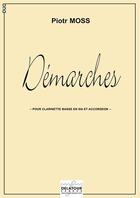 Couverture du livre « Demarches pour clarinette basse et accordeon » de Moss Piotr aux éditions Delatour