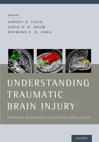 Couverture du livre « Understanding Traumatic Brain Injury: Current Research and Future Dire » de Harvey Levin aux éditions Oxford University Press Usa