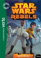 Couverture du livre « Star Wars - rebels t.8 ; justice impériale » de  aux éditions Hachette Jeunesse
